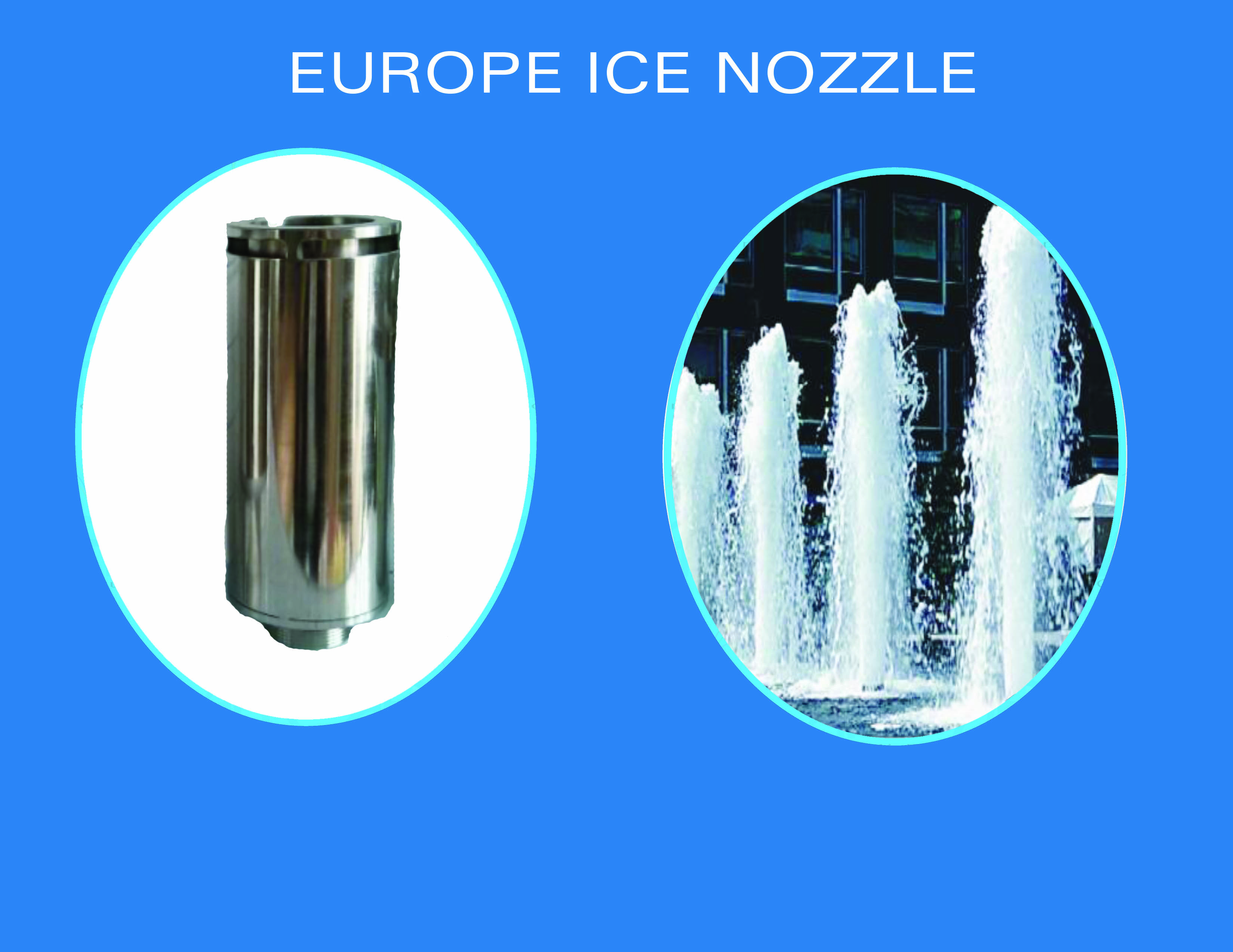 Europe ice nozzle